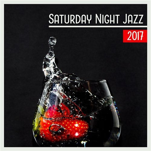 Saturday Night Jazz 2017 – Cocktail Party, Enjoy with Friends, Chill Yourself, Drink Bar Jazz Music Night's Music Zone