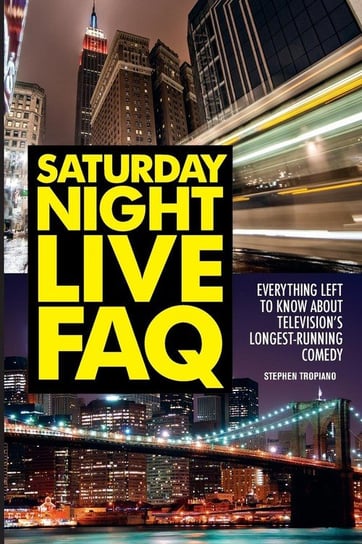 Saturday Night Live FAQ Tropiano Stephen
