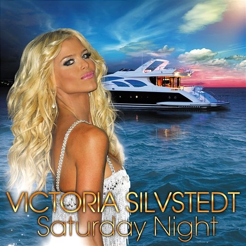 Saturday Night - Radio Edit Victoria Silvstedt