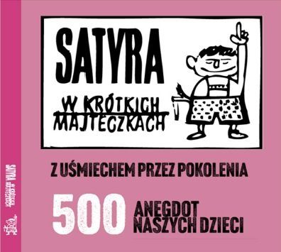Satyra w Krótkich Majteczkach Wydawnictwo Bauer Sp z o.o. S.k.