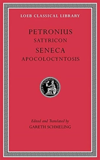 Satyricon. Apocolocyntosis Petronius