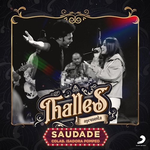Saudade Thalles Roberto, Isadora Pompeo