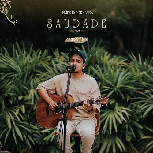 Saudade Felipe Rodrigues