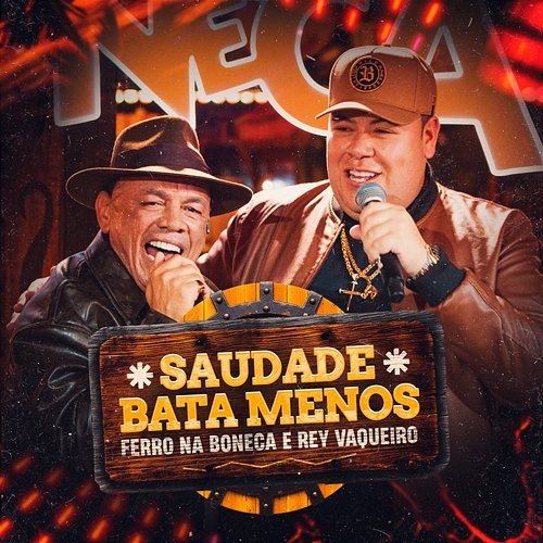 Saudade Bata Menos Ferro na Boneca, Rey Vaqueiro