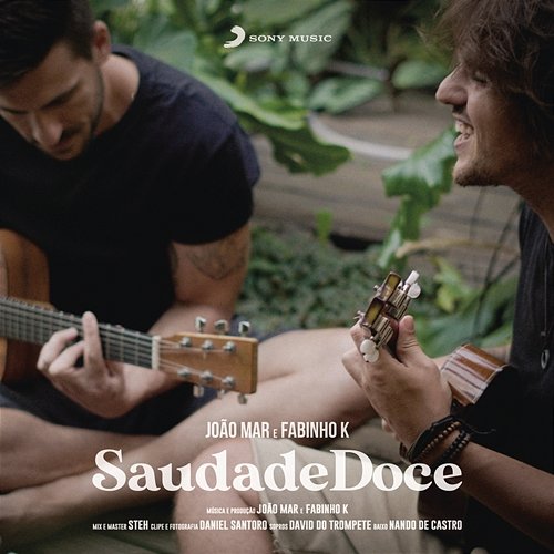 Saudade Doce Fabinho K, João Mar