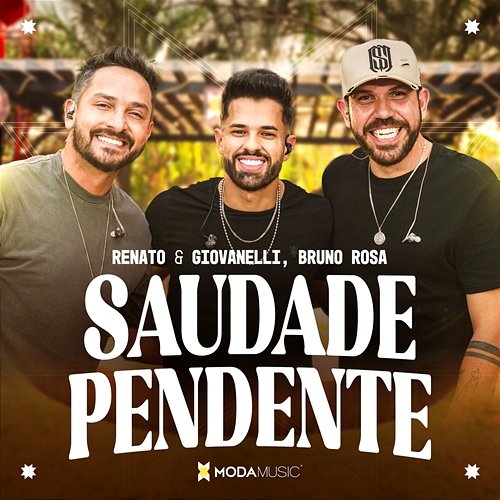 Saudade Pendente Renato & Giovanelli, Bruno Rosa, Moda Music