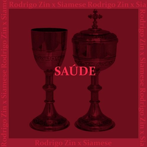 Saúde Rodrigo Zin feat. Siamese