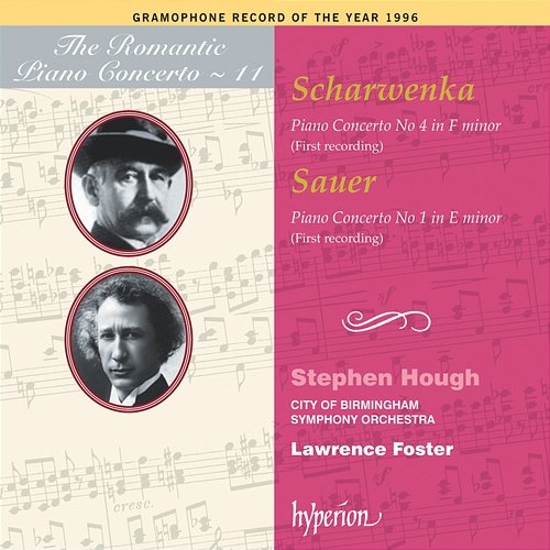 Sauer & Scharwenka: Piano Concertos (Hyperion Romantic Piano Concerto 11) Stephen Hough, City of Birmingham Symphony Orchestra, Lawrence Foster