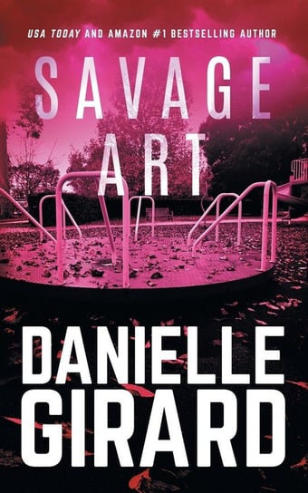 Savage Art Girard Danielle