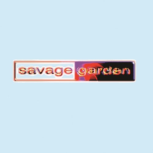 I Want You Savage Garden