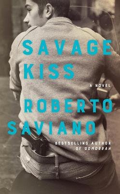 Savage Kiss Saviano Roberto