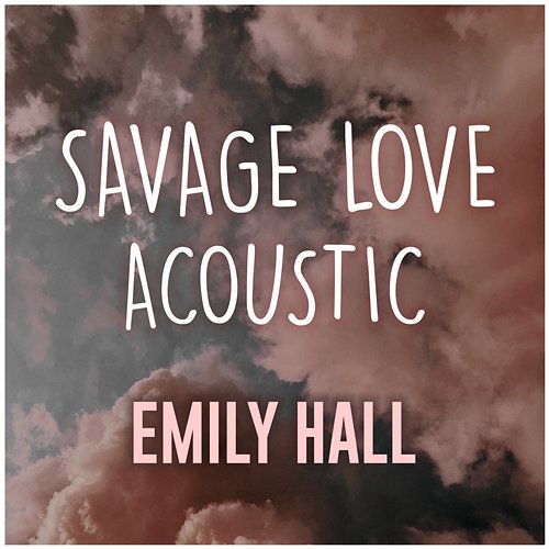 Savage Love Emily Hall