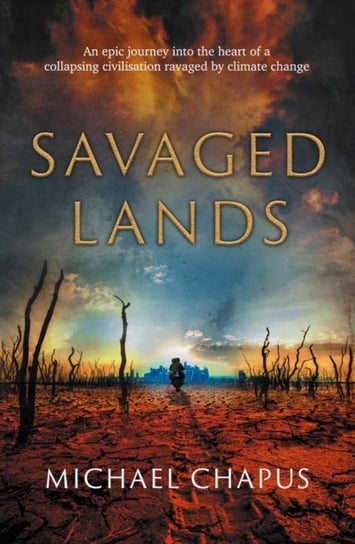 Savaged Lands: Volume 1 Michael Chapus