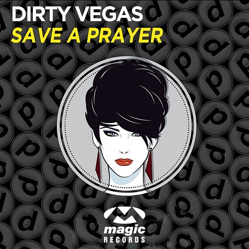 Save A Prayer Dirty Vegas