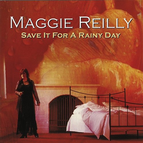 Save It For A Rainy Day Maggie Reilly