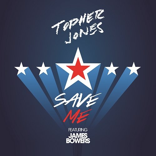 Save Me Topher Jones feat. James Bowers