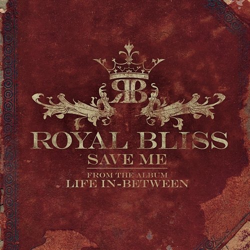 Save Me Royal Bliss
