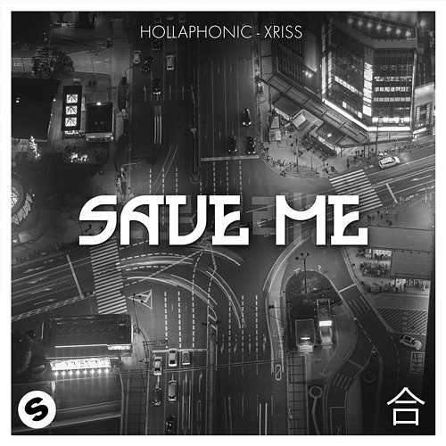 Save Me Hollaphonic & Xriss