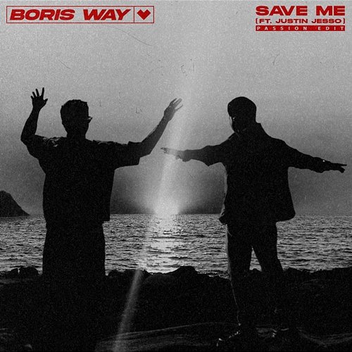 Save Me Boris Way feat. Justin Jesso