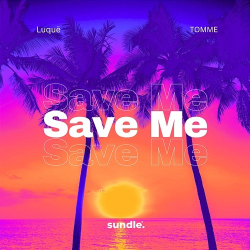 Save Me TOMME, Luquë