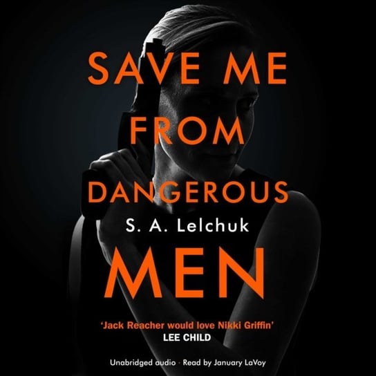 Save Me from Dangerous Men Lelchuk S. A.