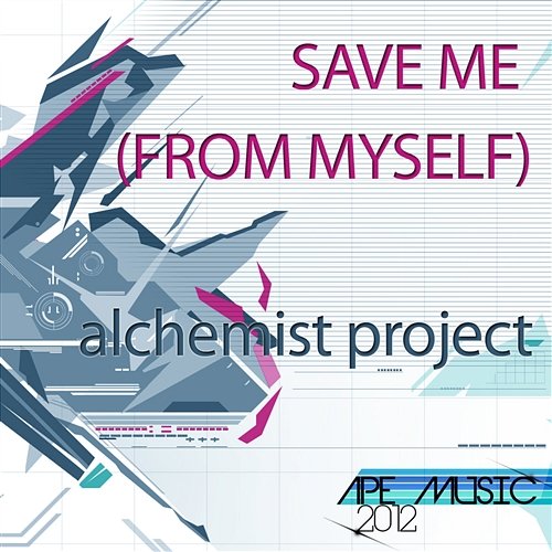 Save me (From Myself) Alchemist Project