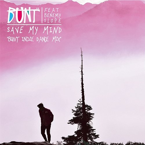 Save My Mind BUNT. feat. Benemy Slope