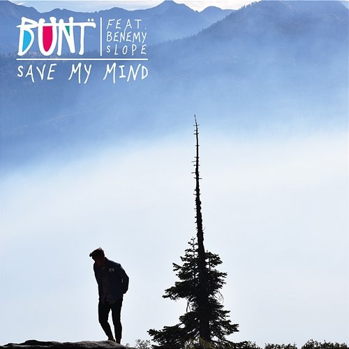 Save My Mind BUNT. feat. Benemy Slope