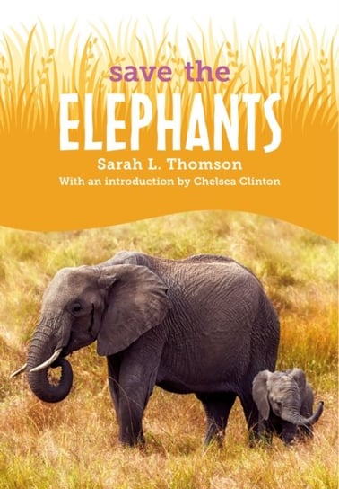 Save the...Elephants Sarah L. Thomson