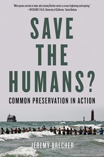 Save The Humans?: Common Preservation in Action Jeremy Brecher