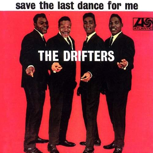 Save the Last Dance for Me The Drifters