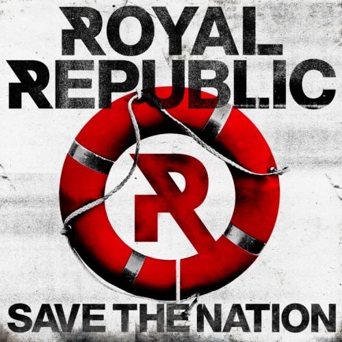 Save the Nation Royal Republic