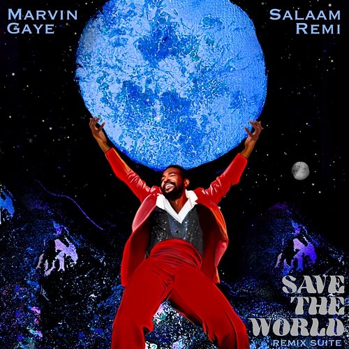 Save The World Remix Suite Marvin Gaye, Salaam Remi