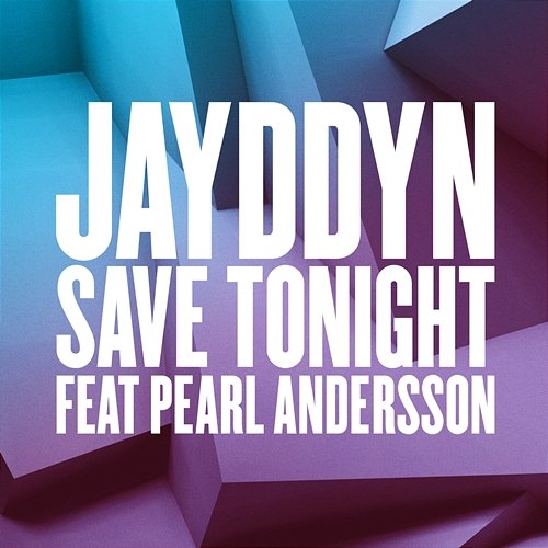 Save Tonight JAYDDYN feat. Pearl Andersson
