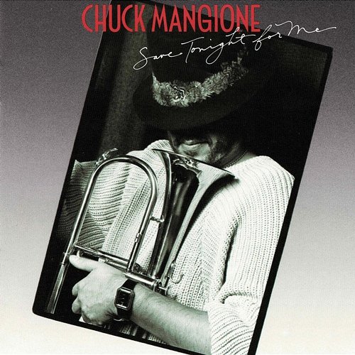 Save Tonight For Me Chuck Mangione