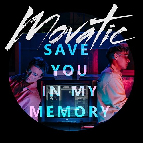 Save You In My Memory Movatic