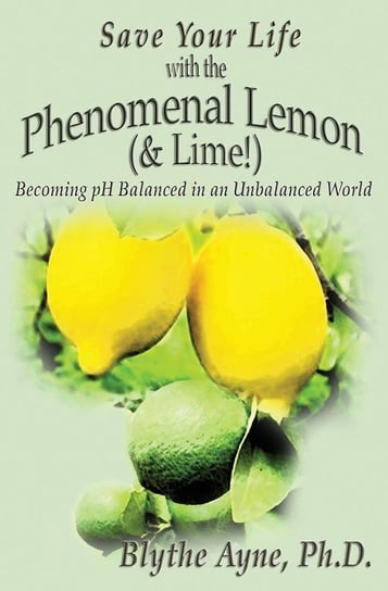 Save Your Life with the Phenomenal Lemon (& Lime!) Blythe Ayne