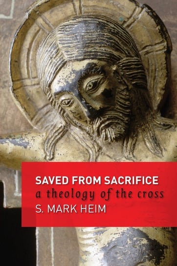 Saved from Sacrifice Heim Mark S