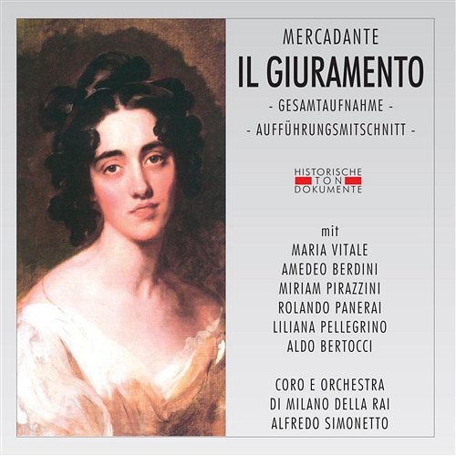 Saverio Mercadante: Il Giuramento [Der Schwur] Coro E Orchestra Di Milano Della Rai