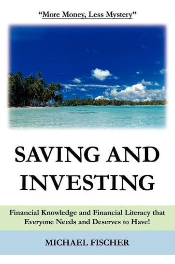 Saving and Investing Fischer Michael