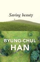Saving Beauty Han Byung-Chul