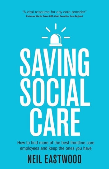 Saving Social Care Eastwood Neil