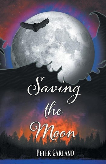 Saving the Moon Garland Peter