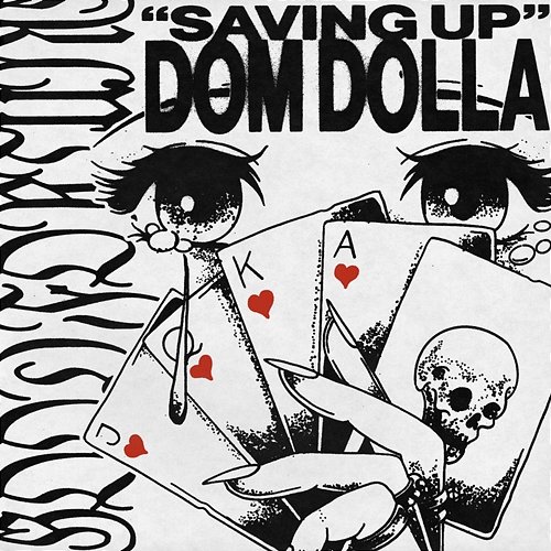 Saving Up Dom Dolla