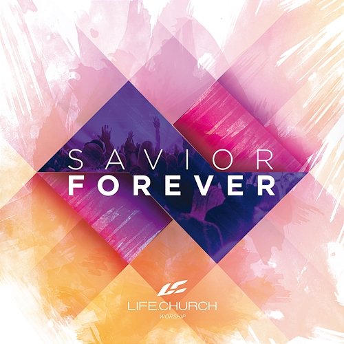 Savior Forever Life.Church Worship