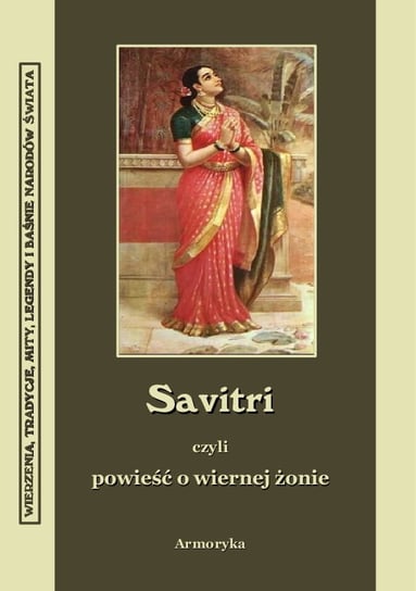 Savitri czyli powieść o wiernej żonie Wjasa