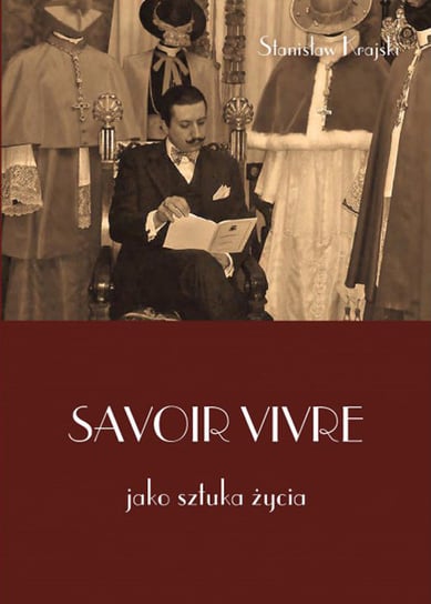 Savoir vivre jako sztuka życia Krajski Stanisław