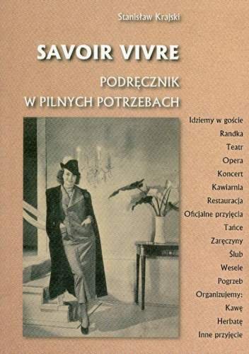 Savoir Vivre. Podręcznik w Pilnych Potrzebach Krajski Stanisław