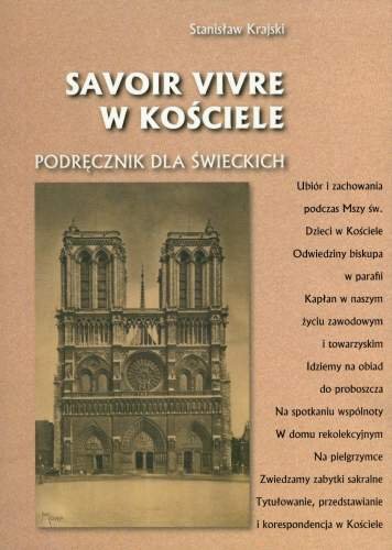 Savoir Vivre w Kościele. Podręcznik dla Świeckich Krajski Stanisław