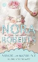 Savor the Moment Nora Roberts